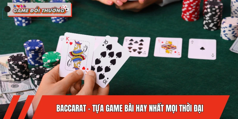 baccarat-top-game-bai-hay-nhat-moi-thoi-dai