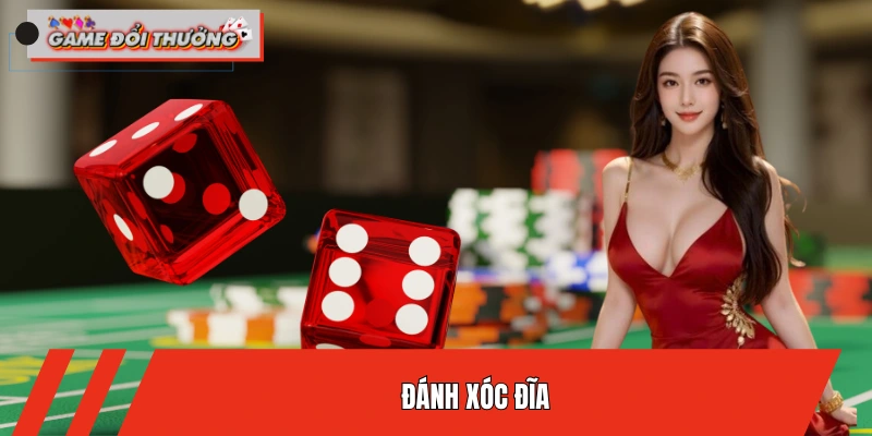 Cách Đánh Xóc Đĩa Cực Chính Xác Từ Các Cao Thủ ĐỔI THƯỞNG