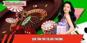 Quà Tân Thủ Cực Đỉnh Khi Đăng Ký Tài Khoản ĐỔI THƯỞNG