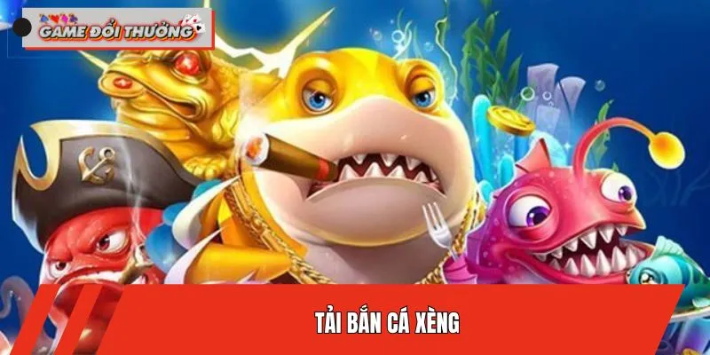 Tải Bắn Cá Xèng Đơn Giản, Trải Nghiệm Mọi Lúc Mọi Nơi